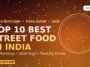 top-10-street-food-india