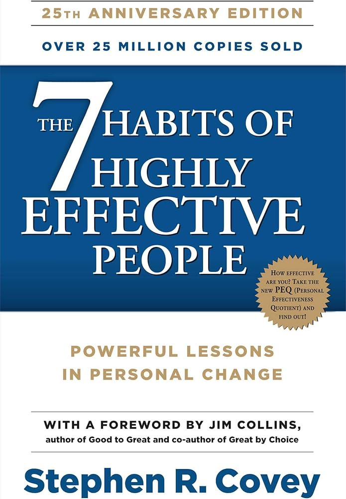 The 7 Habits of Highly Effective People — Stephen R. Covey