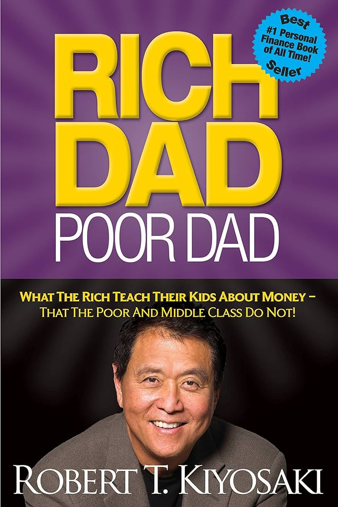 Rich Dad Poor Dad — Robert Kiyosaki