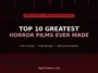 Top 10 Greatest Horror Films
