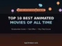 Top 10 Best Animated Movies