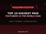 Top 10 Highest Paid YouTubers