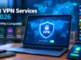 Best VPN Services in 2026